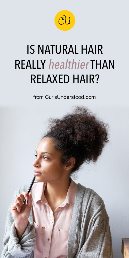 is natural hair healthier than relaxed hair